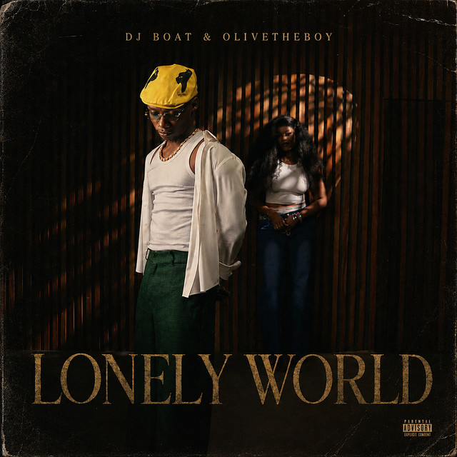 DJ Boat – Lonely World ft. Olivetheboy