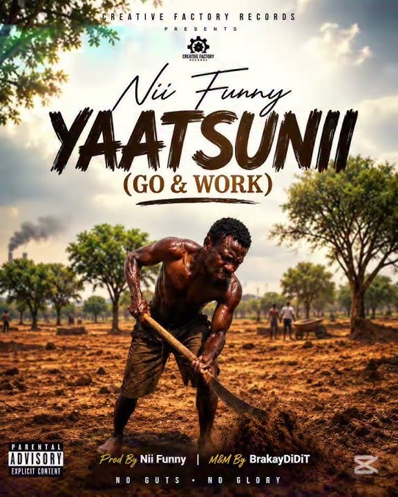 Nii Funny – Yaatsunii (Go & Work)
