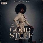 Naja Fairy – The Good Stuff