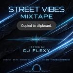 DJ Flexy - Street Vibes Vol 1 Mixtape 2026