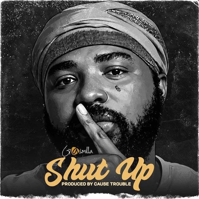 Gasmilla – Shut Up