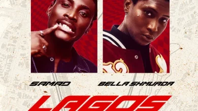 SAMAD – Lagos ft. Bella Shmurda